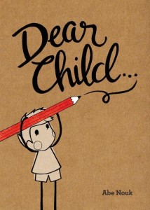 Grab a copy of Abe's book Dear Child by emailing creativerebellionyouth@gmail.com